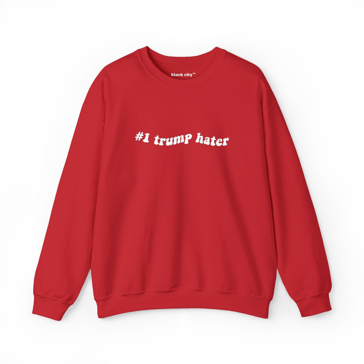#1 Trump Hater Sweatshirt