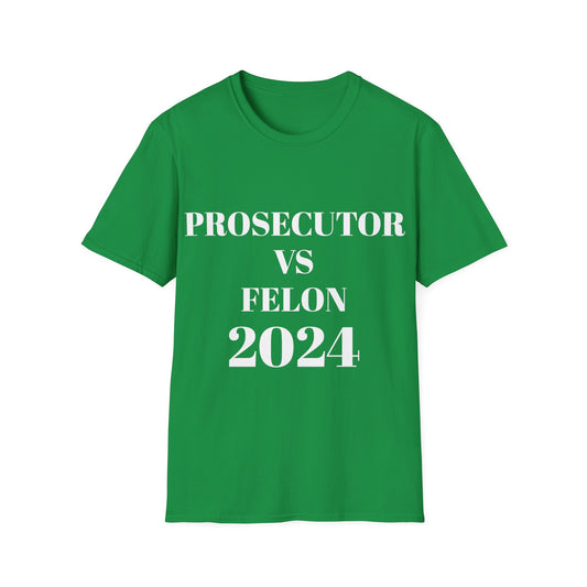 Prosecutor VS Felon Unisex Softstyle T-Shirt