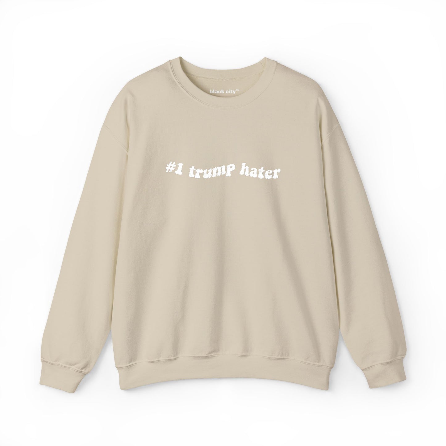 #1 Trump Hater Sweatshirt