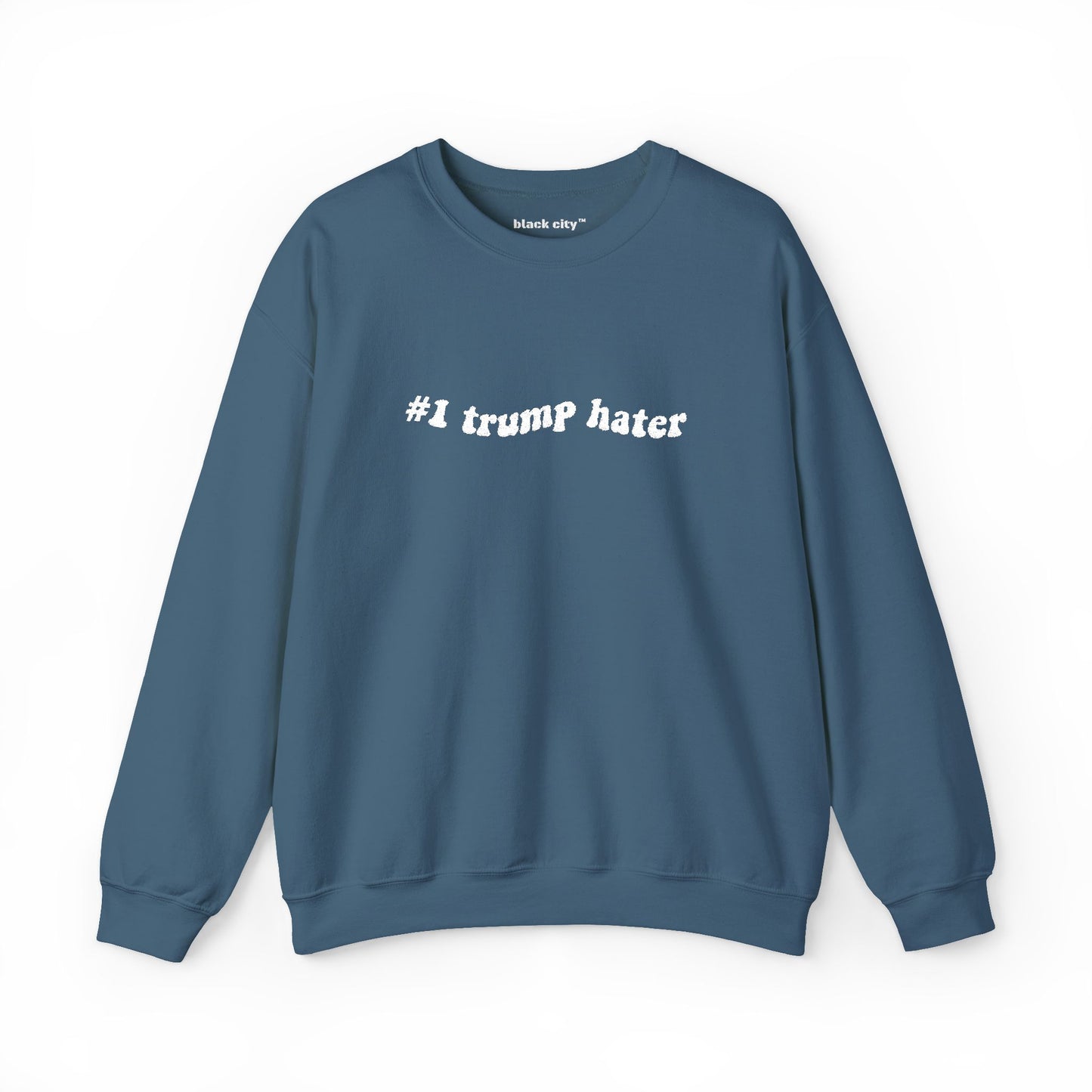 #1 Trump Hater Sweatshirt