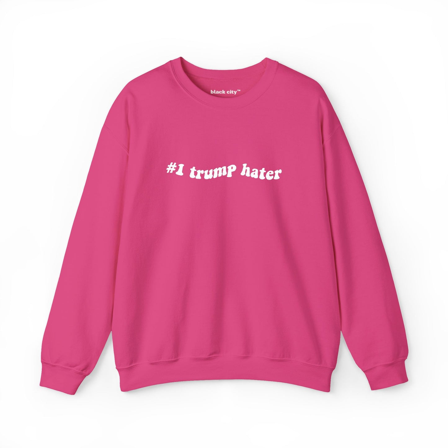 #1 Trump Hater Sweatshirt